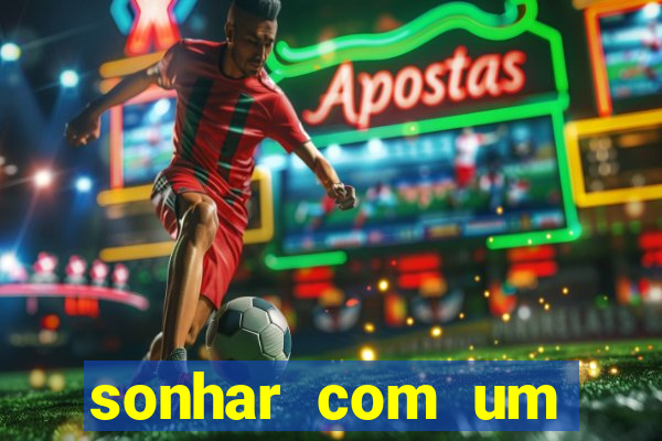 sonhar com um jogador de futebol famoso