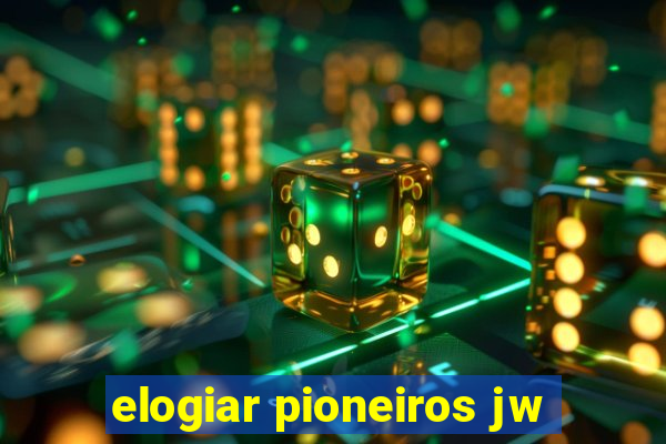 elogiar pioneiros jw