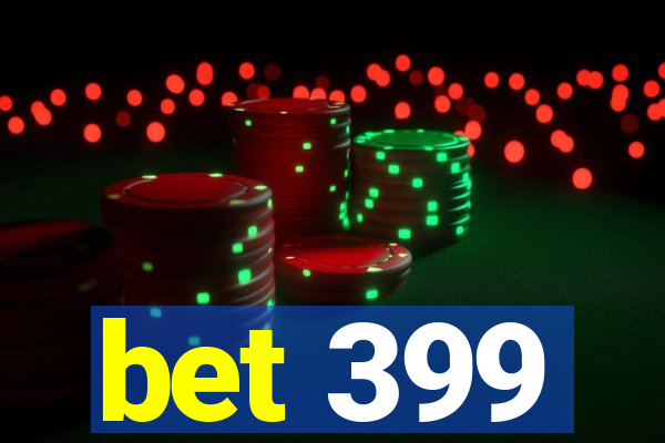 bet 399