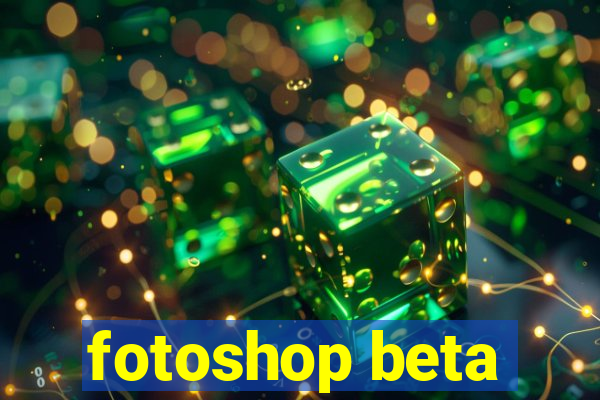 fotoshop beta
