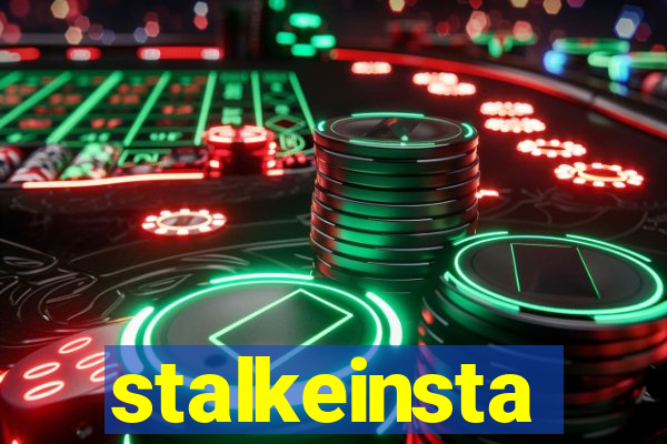 stalkeinsta