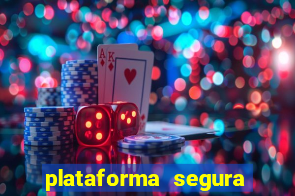 plataforma segura do jogo do tigre