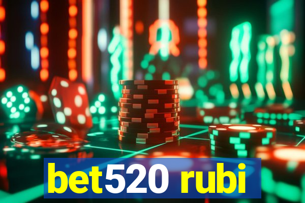 bet520 rubi
