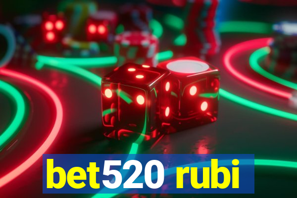bet520 rubi