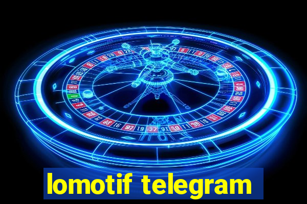 lomotif telegram