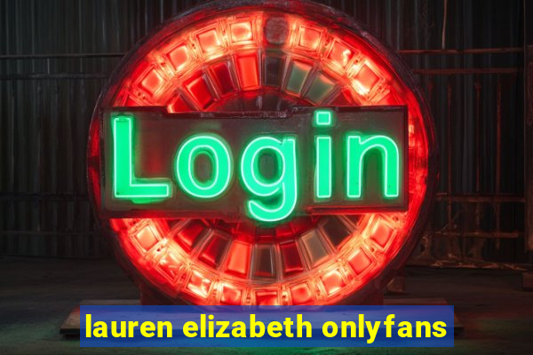 lauren elizabeth onlyfans