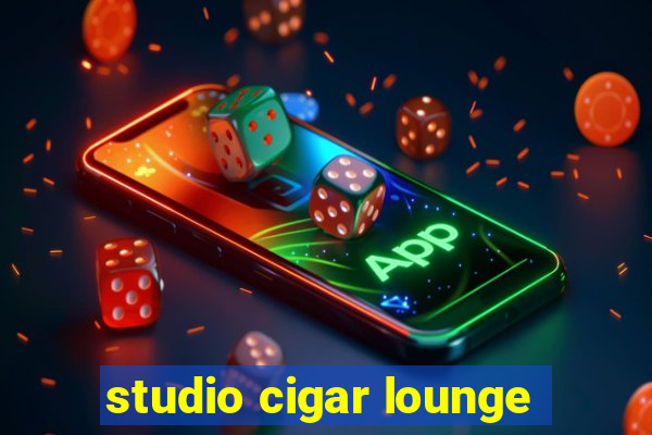 studio cigar lounge
