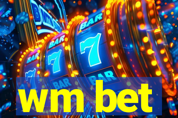 wm bet