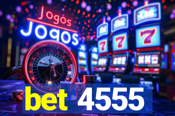 bet 4555