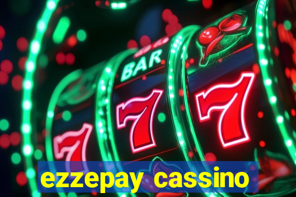 ezzepay cassino