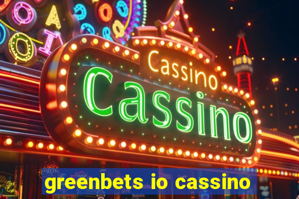 greenbets io cassino