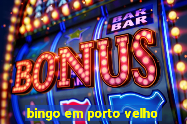 bingo em porto velho