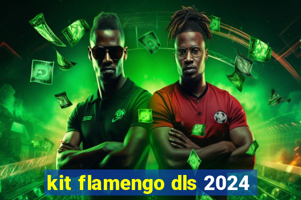 kit flamengo dls 2024