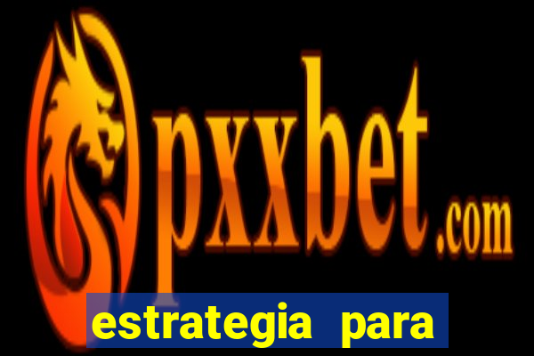 estrategia para jogar na roleta