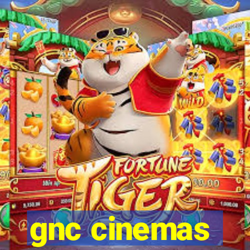 gnc cinemas