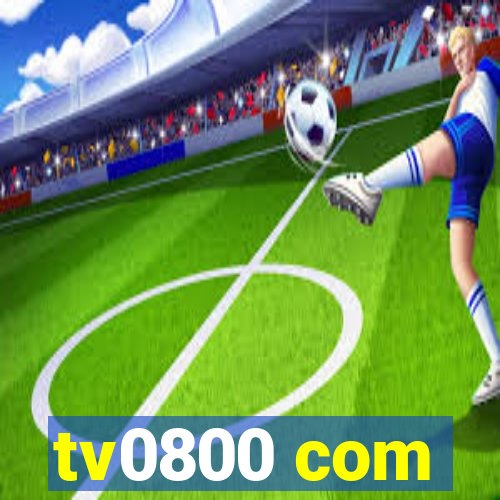 tv0800 com