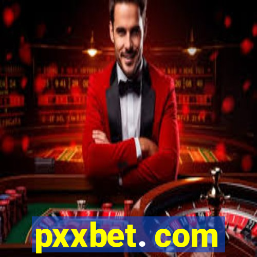 pxxbet. com