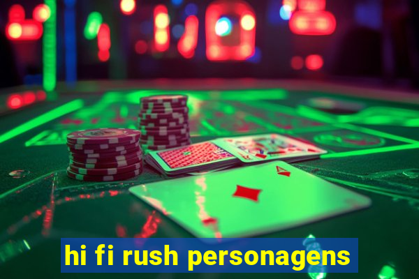 hi fi rush personagens