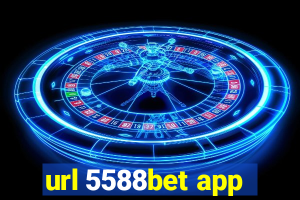 url 5588bet app