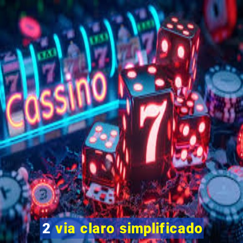 2 via claro simplificado