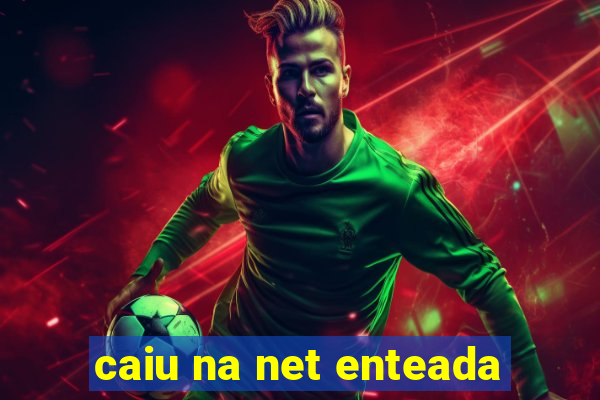 caiu na net enteada