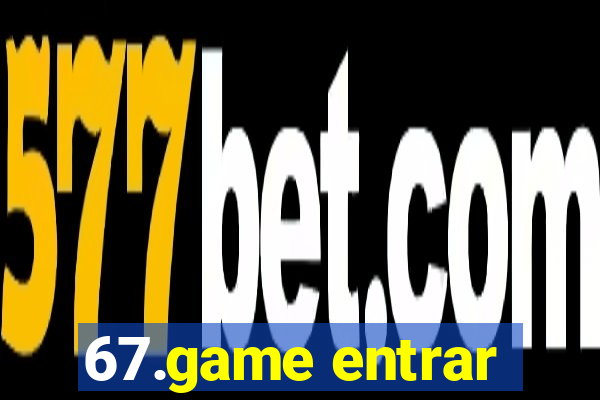 67.game entrar