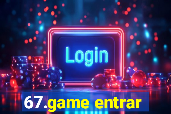 67.game entrar