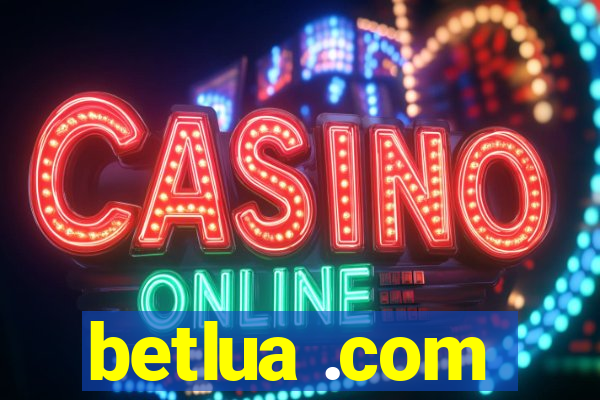 betlua .com