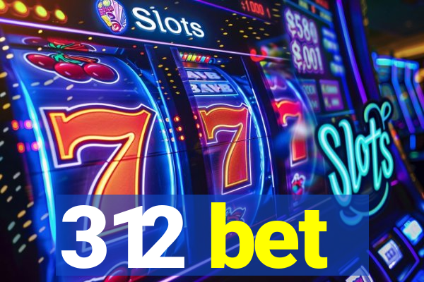312 bet