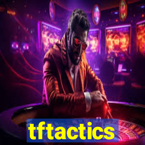 tftactics