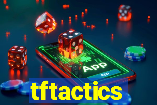 tftactics