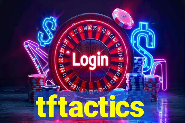 tftactics