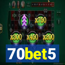 70bet5