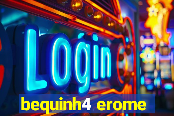 bequinh4 erome