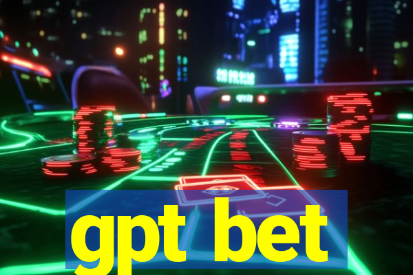 gpt bet