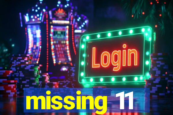 missing 11