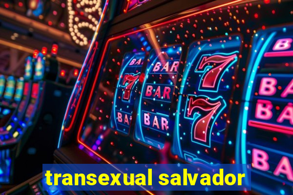 transexual salvador