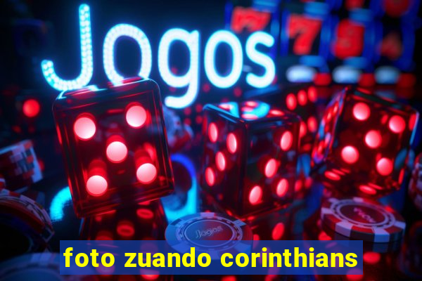 foto zuando corinthians