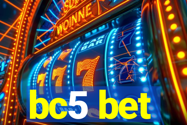 bc5 bet