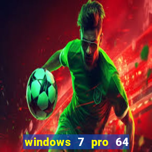 windows 7 pro 64 bits iso