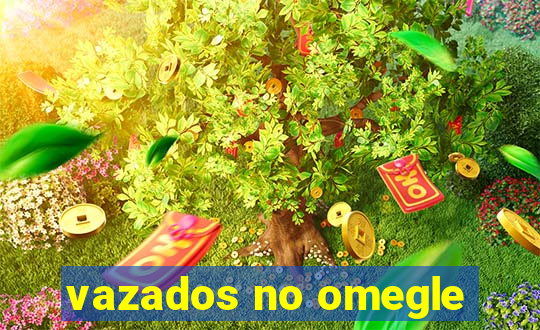 vazados no omegle