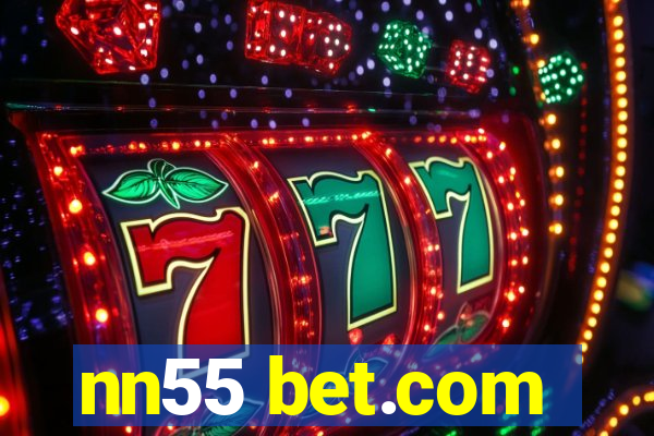 nn55 bet.com