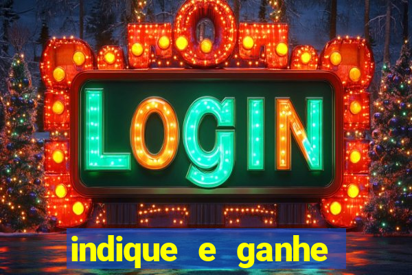 indique e ganhe casa de aposta