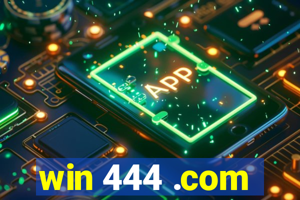 win 444 .com