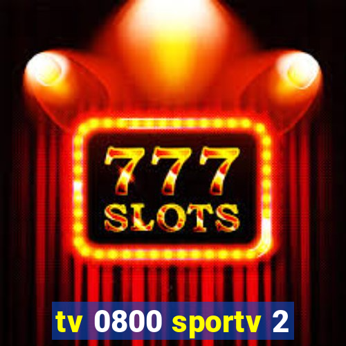 tv 0800 sportv 2