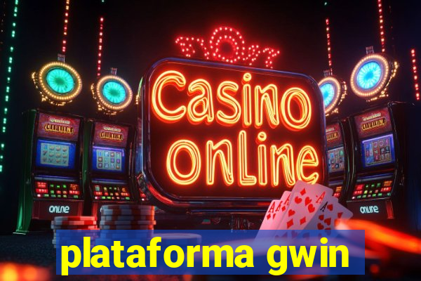 plataforma gwin