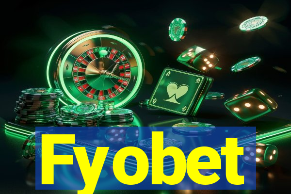 Fyobet