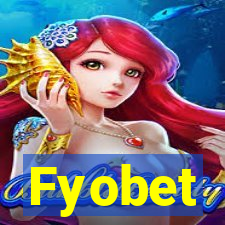Fyobet
