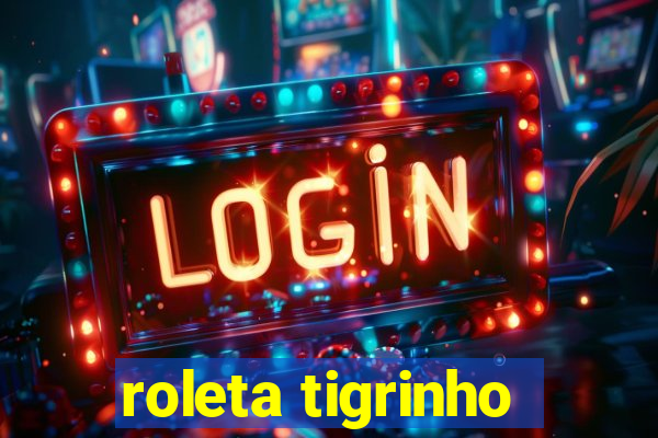 roleta tigrinho