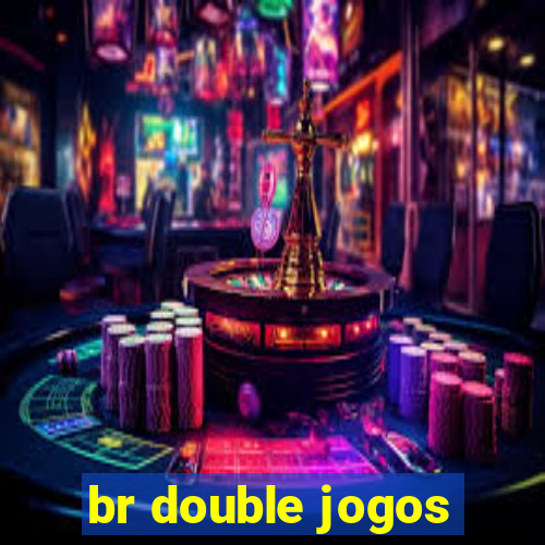 br double jogos
